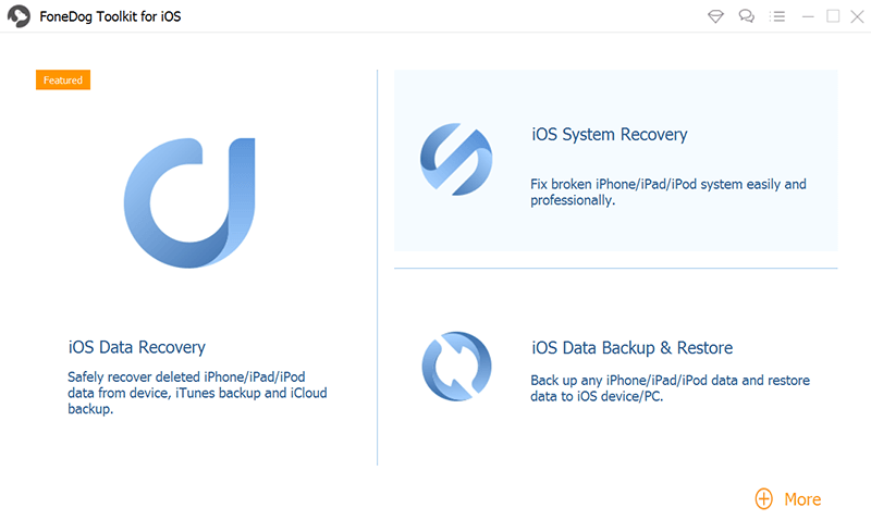 FoneDog iOSデータ復元をダウンロードして起動