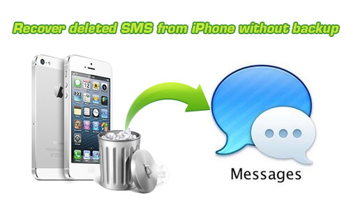 バックアップなしでiPhoneから削除されたSMSを復元する方法