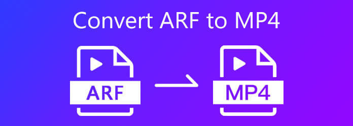 ARFをMP4に変換する方法